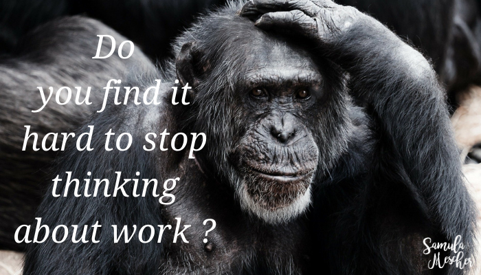 stop thinking about work